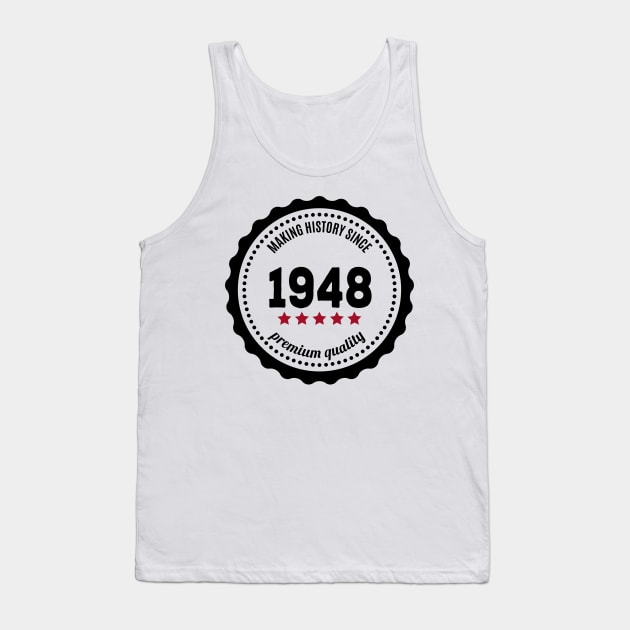 Making history since 1948 badge Tank Top by JJFarquitectos